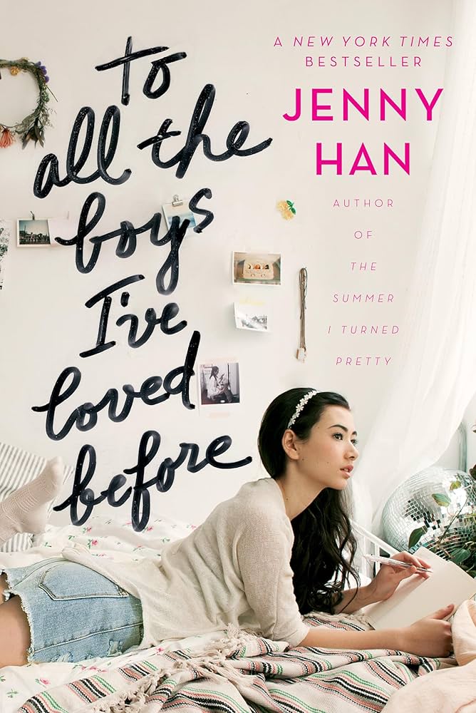 To All The Boys I've Loved Before by Jenny Han