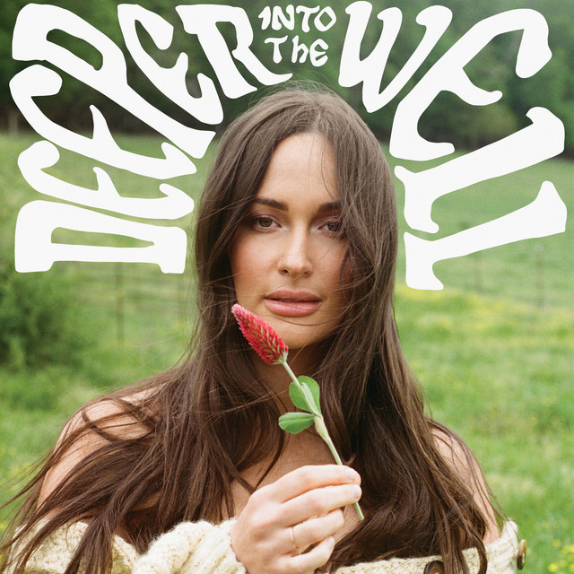 Deeper Well: Deeper Into the Well by Kacey Musgraves