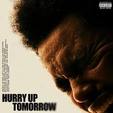 Hurry Up Tomorrow by The Weeknd